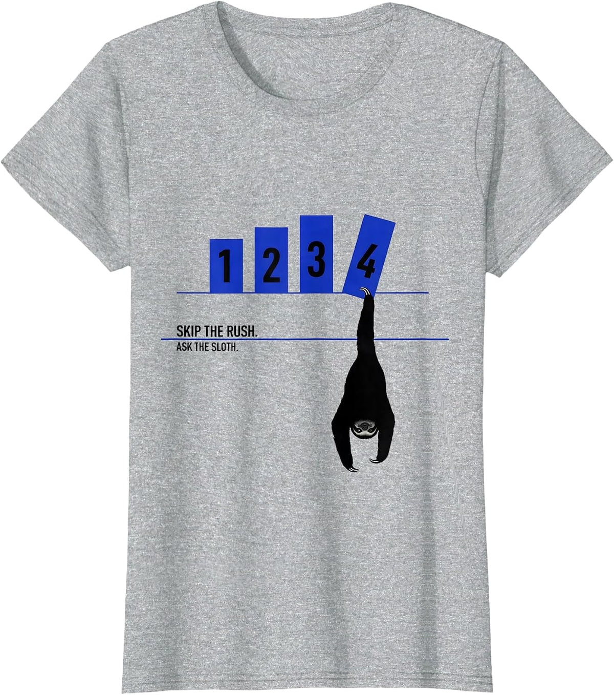 Women's Skip The Rush Ask The Sloth Funny Sloth Lover Humor Gift T-Shirt - Heather Grey