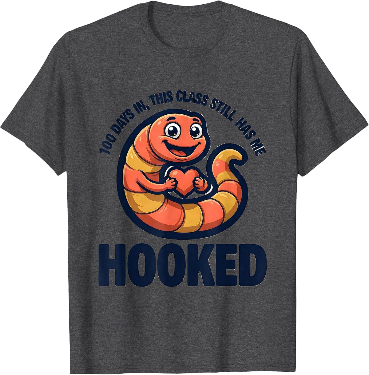 Men's 100 Days In, This Class Still Has Me Hooked Teacher T-Shirt - Dark Heather Grey