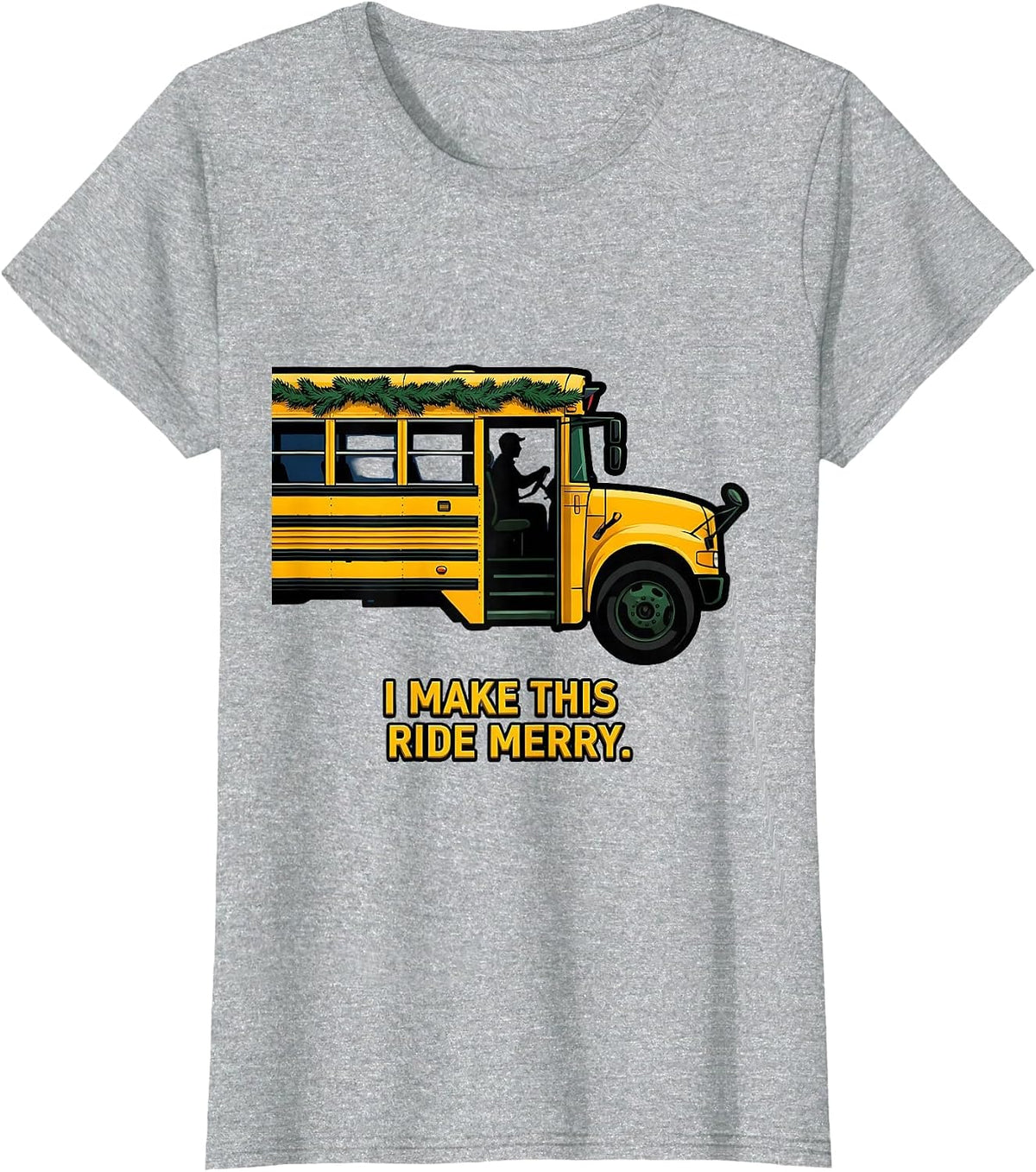 Women's I Make This Ride Merry Funny School Bus Driver Christmas T-Shirt - Heather Grey
