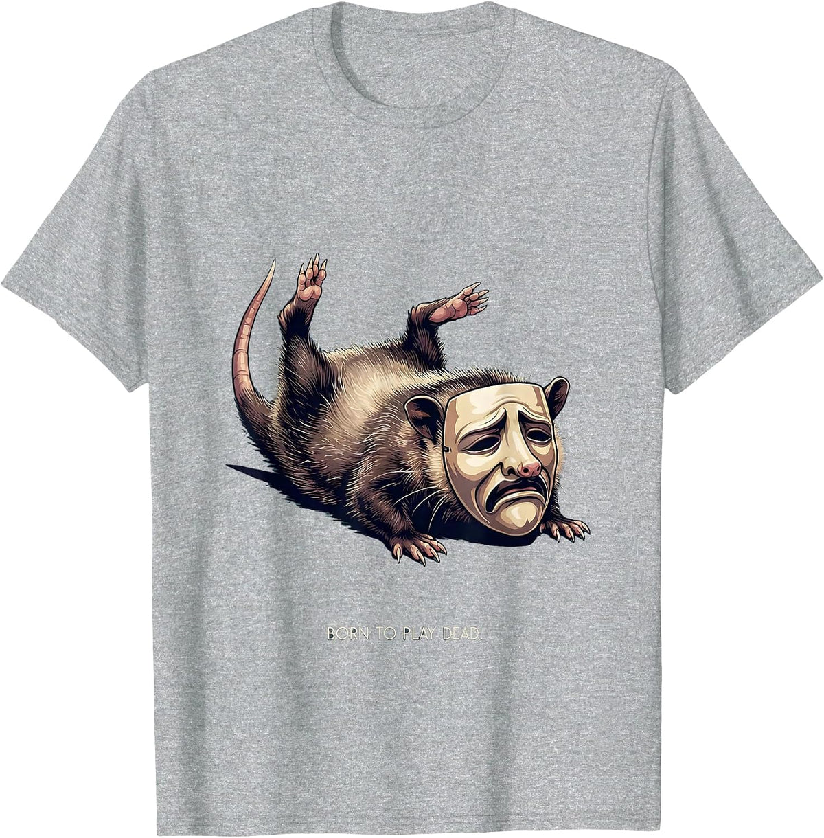 Men's Born to Play Dead Funny Opossum Design T-Shirt - Heather Grey
