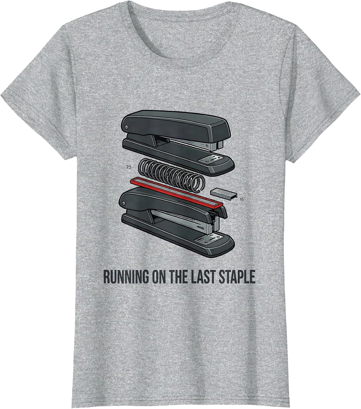 Women's Running On The Last Staple Funny Teacher Sarcastic Humor T-Shirt - Heather Grey