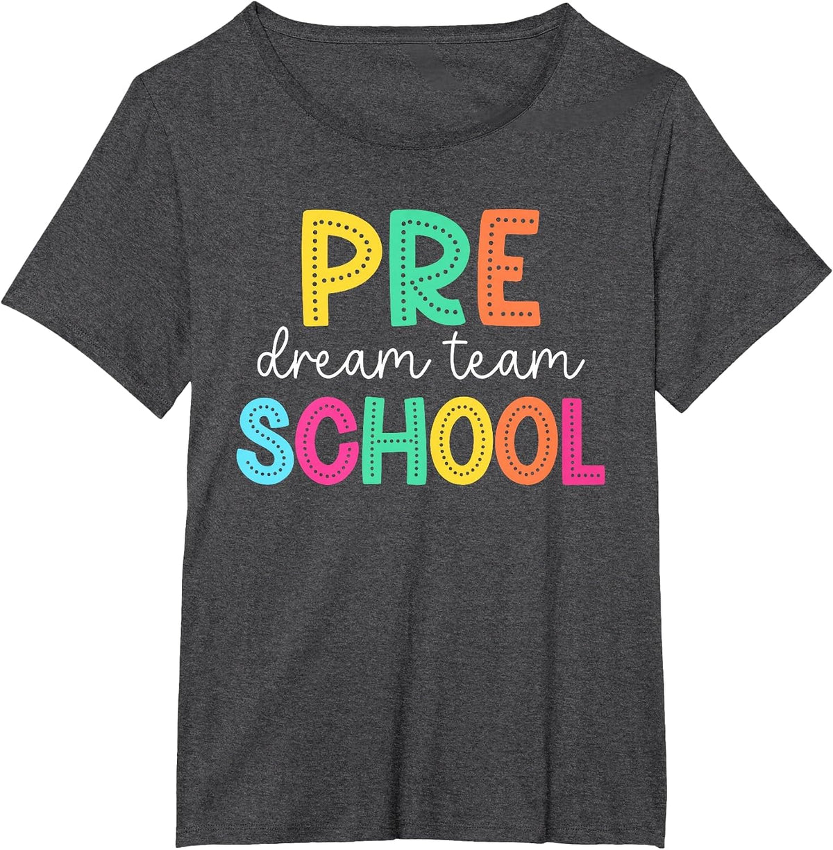 Preschool Dream Team Back to School Pre-k Teacher T-Shirt - Dark Heather Grey