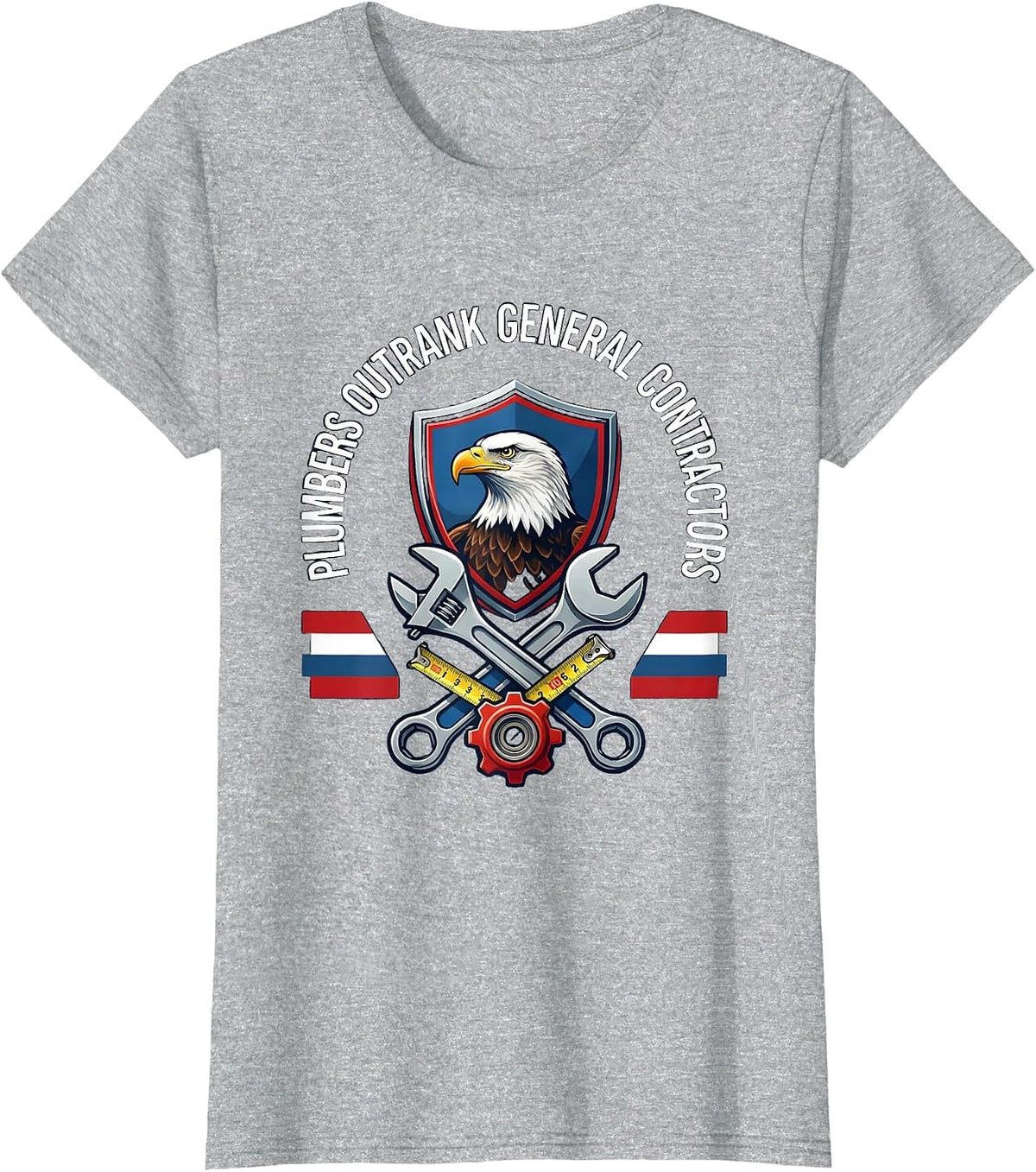 Plumbers Outrank General Contractors Funny Plumber T-Shirt - Heather Grey