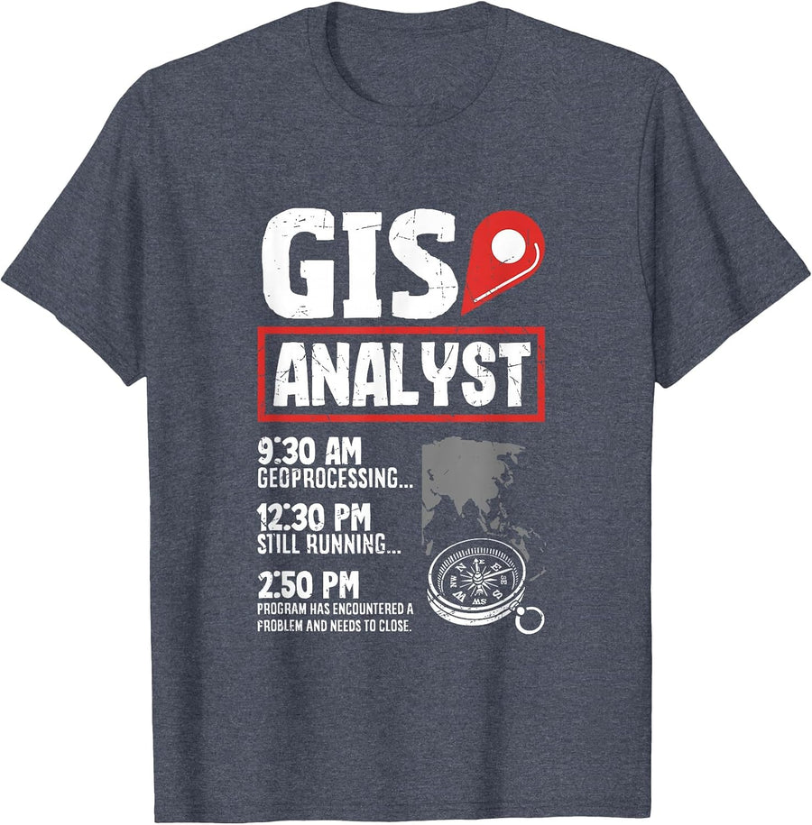 Geospatial Analysts GIS Analyst Problem Funny GIS Analyst T-Shirt - Heather Blue