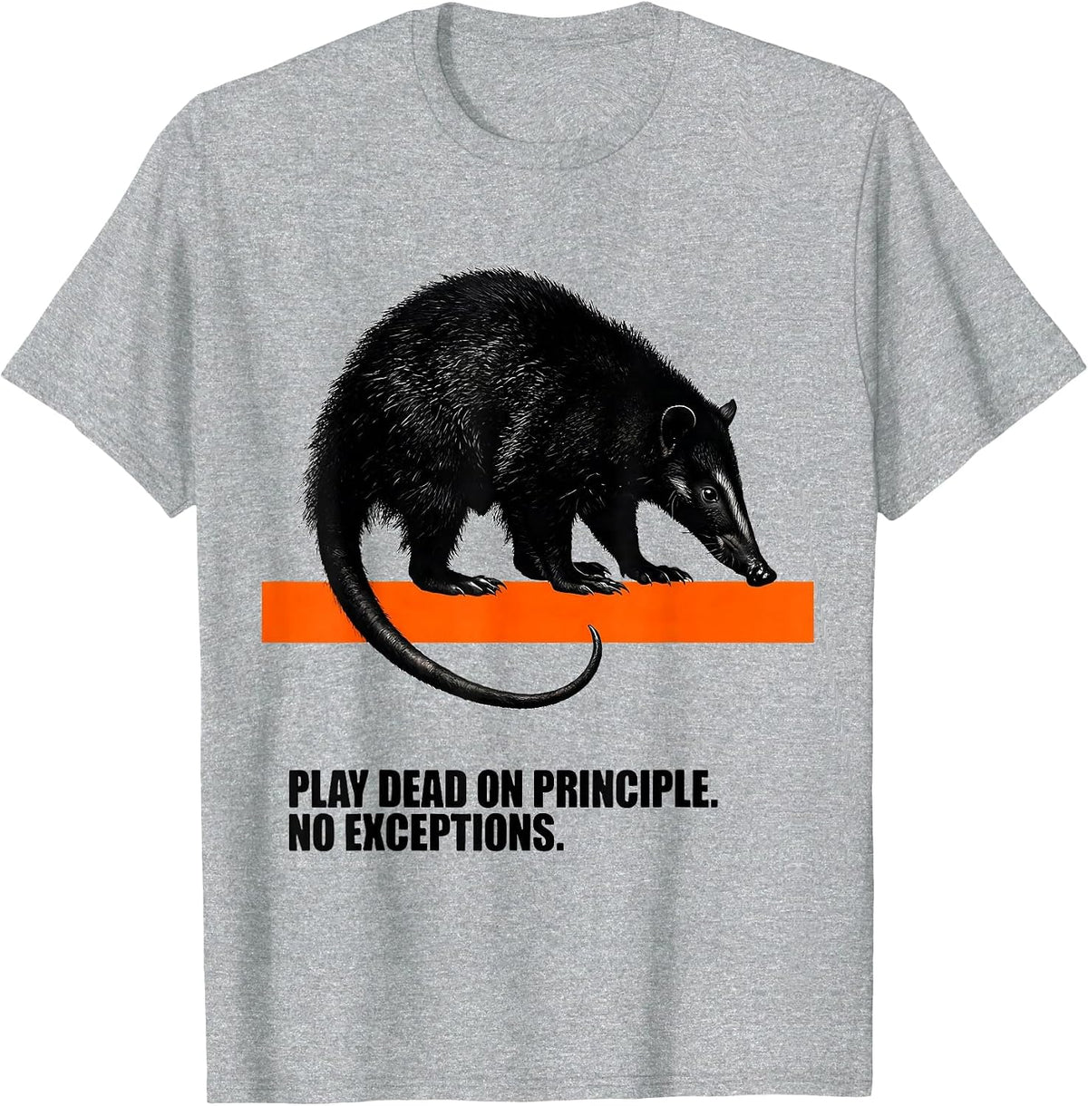 Men's Play Dead On Principle No Exceptions Funny Opossum Meme T-Shirt - Heather Grey
