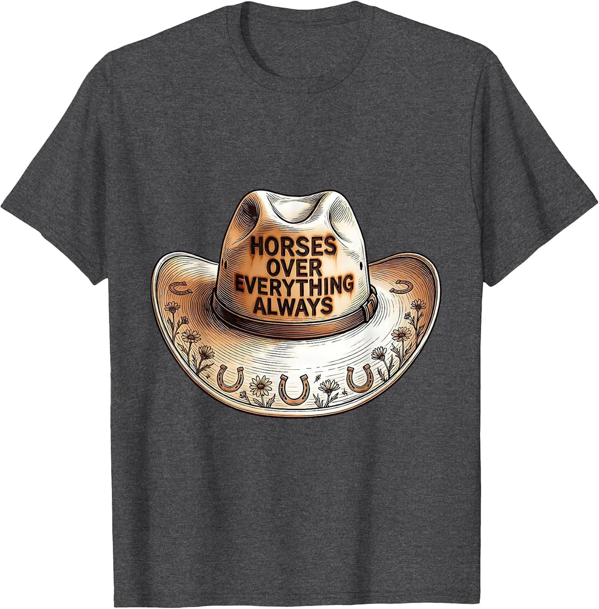 Horses Over Everything Always Western Design T-Shirt - Dark Heather Grey