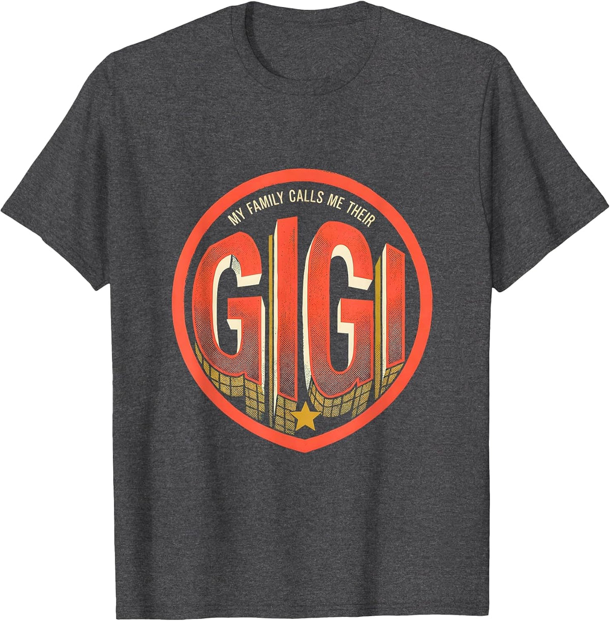Men's My Family Calls Me Their Gigi Funny Grandma Nickname Gift T-Shirt - Dark Heather Grey