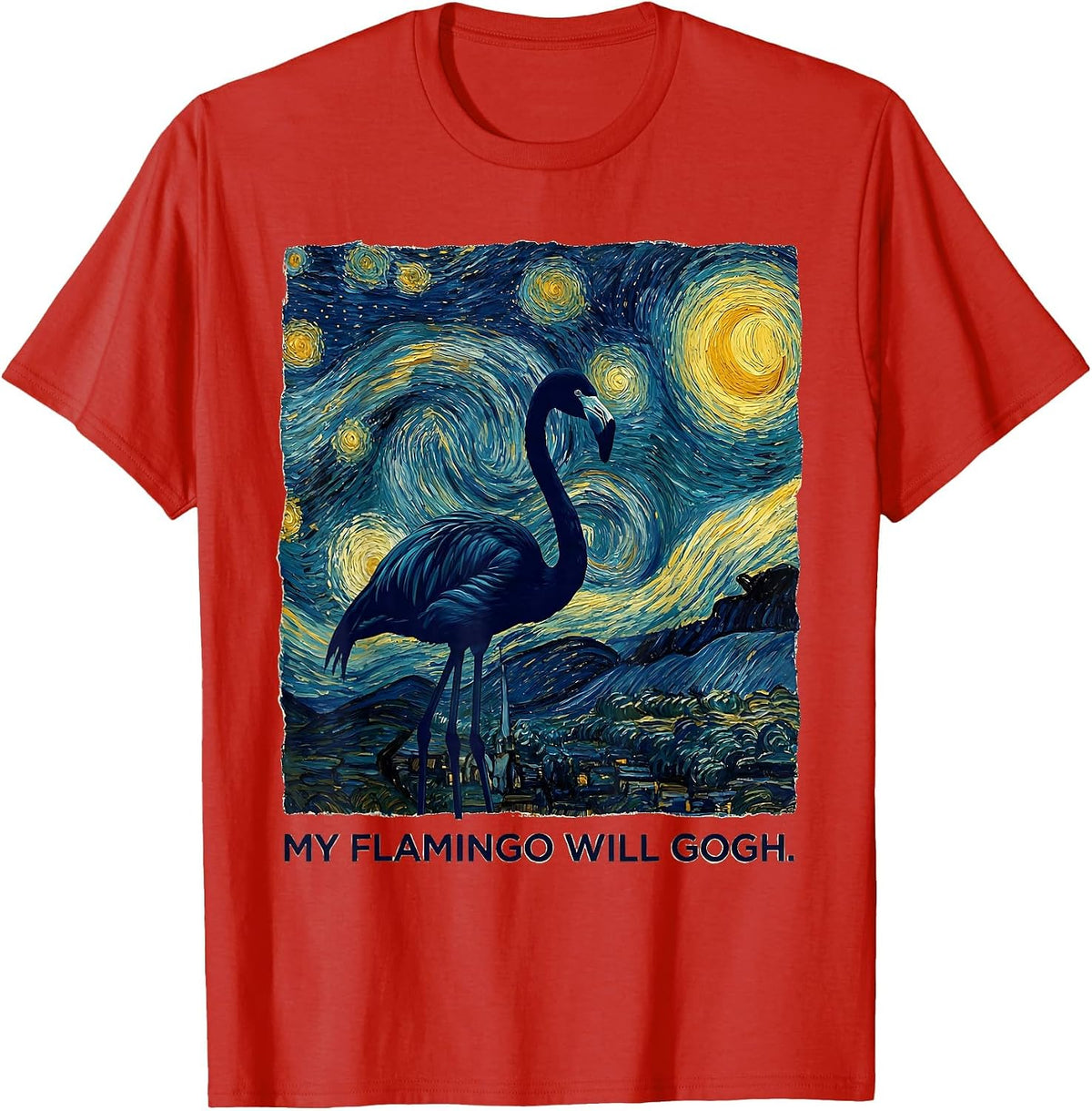 Men's My Flamingo Will Gogh Whimsical Art Meme Pet Lover Gift T-Shirt - Red