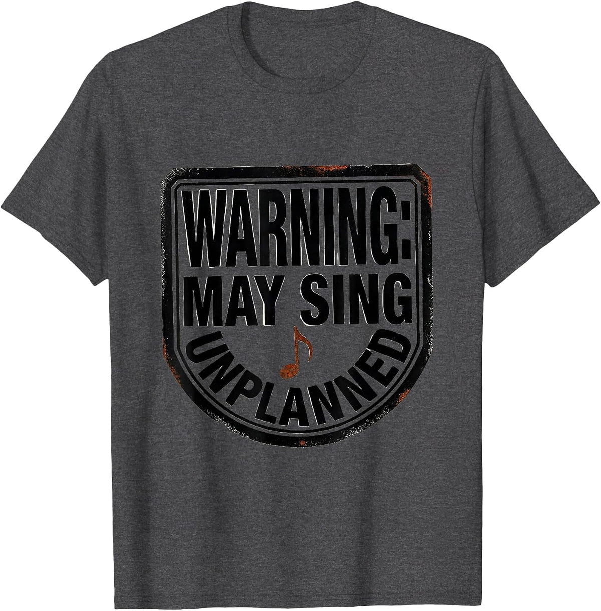 Warning May Sing Unplanned Funny Musical Theatre T-Shirt - Dark Heather Grey