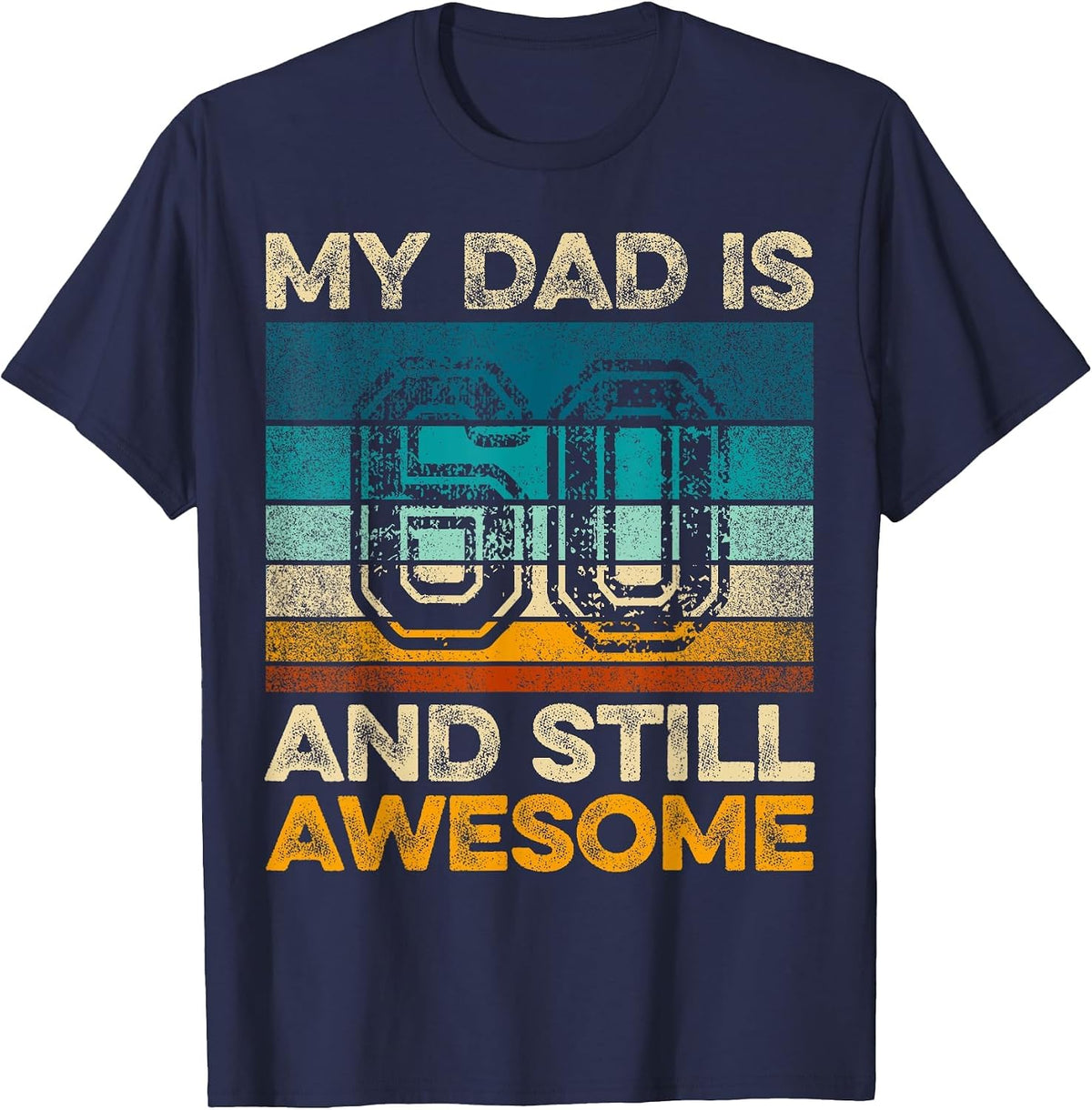 My Dad is 60 and Still Awesome 60th Birthday Vintage Retro T-Shirt - Navy Blue