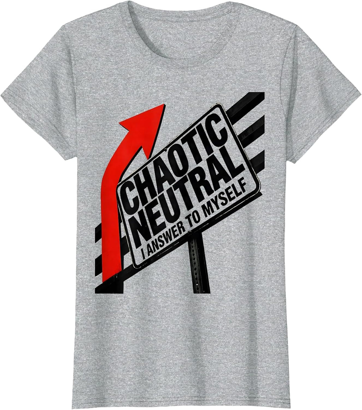 Chaotic Neutral I Answer To Myself Funny Roleplaying Humor T-Shirt - Heather Grey