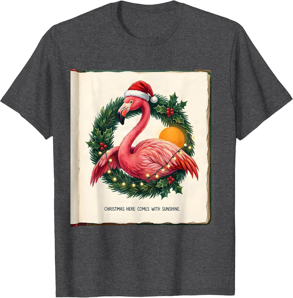 Christmas Here Comes With Sunshine Storybook Pink Flamingo T-Shirt - Dark Heather Grey