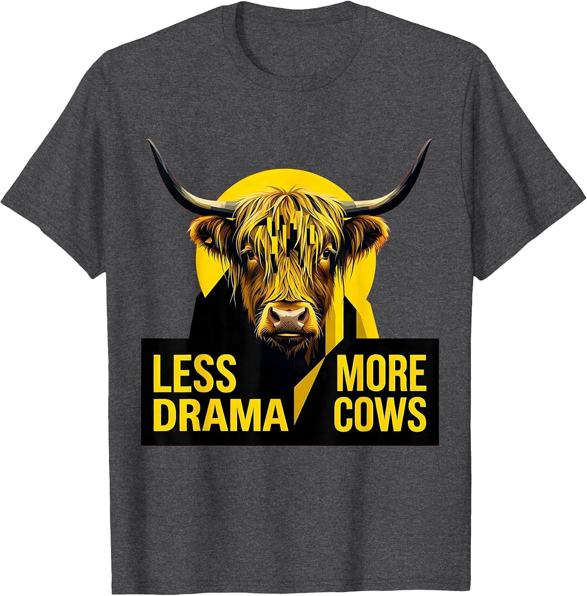 Less Drama More Cows Highland Cow Design T-Shirt - Dark Heather Grey