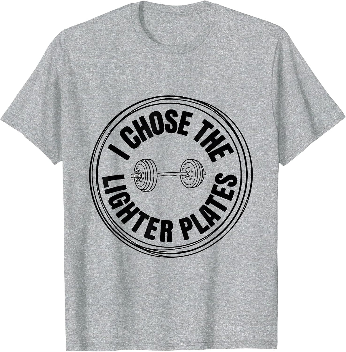 Men's I Chose The Lighter Plates Funny Gym Workout Weightlifting T-Shirt - Heather Grey