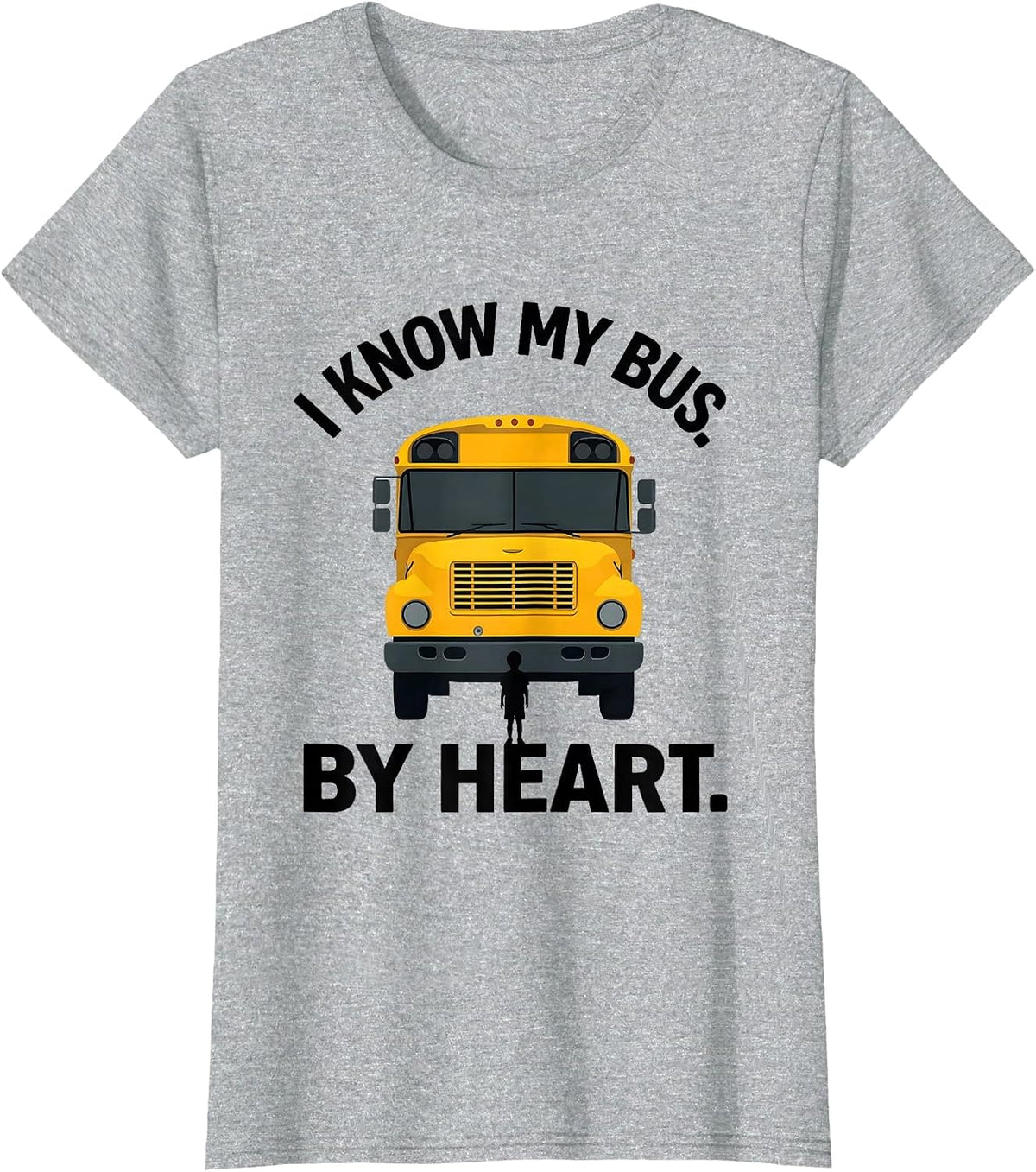 I Know My Bus By Heart Funny School Bus Driver Occupation T-Shirt - Heather Grey