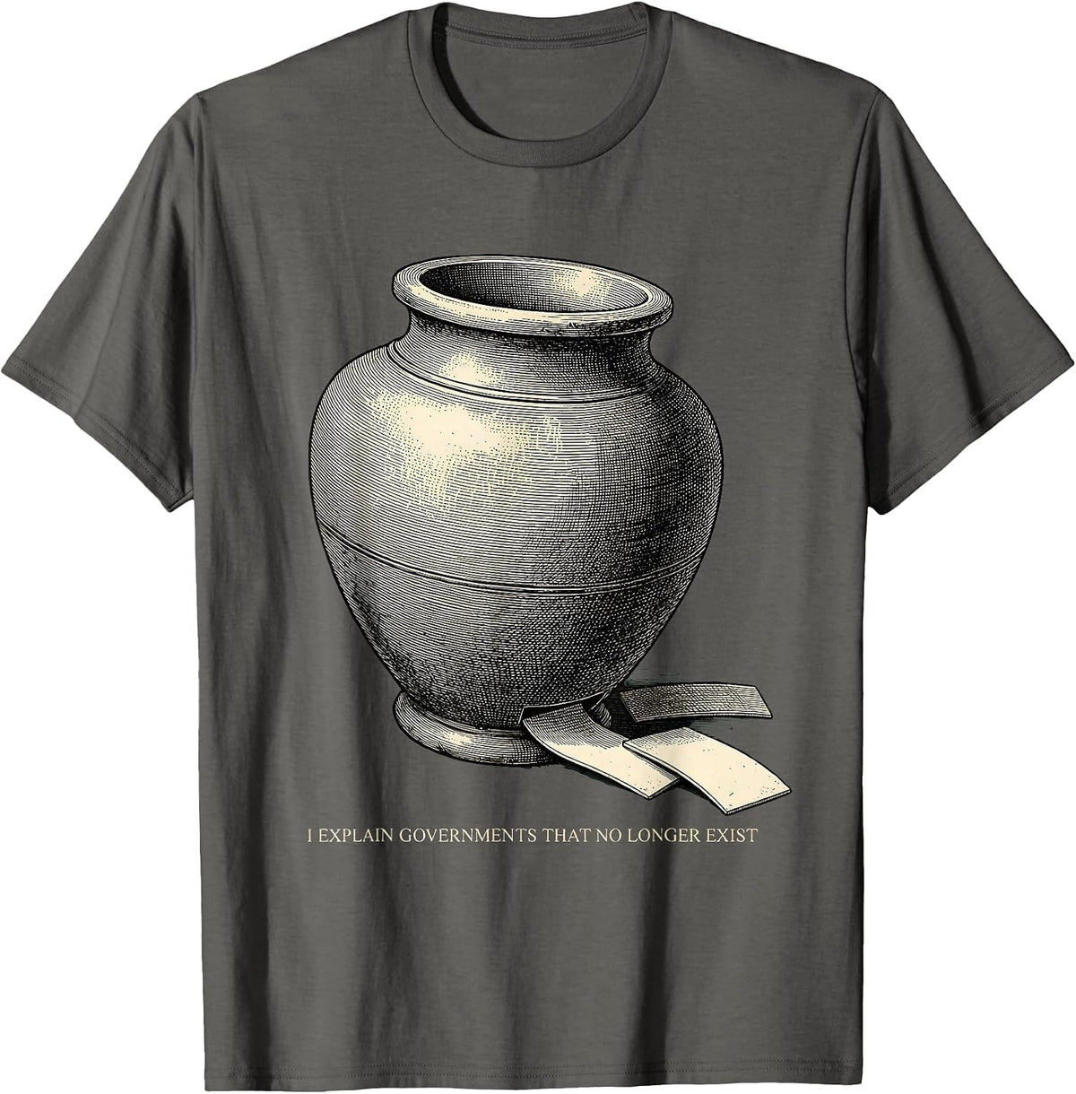 I Explain Governments That No Longer Exist Funny History T-Shirt - Asphalt Grey