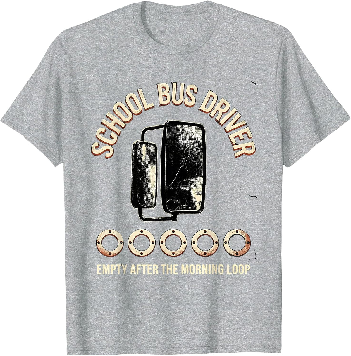 Men's SCHOOL BUS DRIVER Empty After The Morning Loop Distressed T-Shirt - Heather Grey
