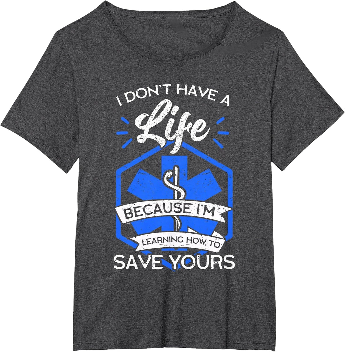EMT Student Emergency Medical Technician Ambulance Responder T-Shirt - Dark Heather Grey