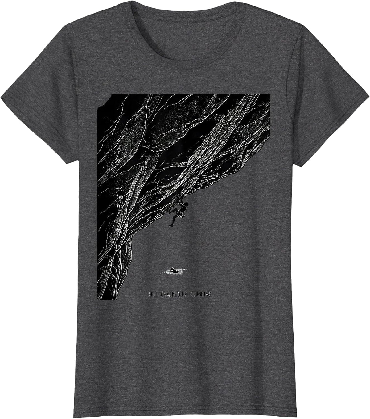 Women's Fell. Chalked Up. Climbing Funny Rock Climber Bouldering T-Shirt - Dark Heather Grey