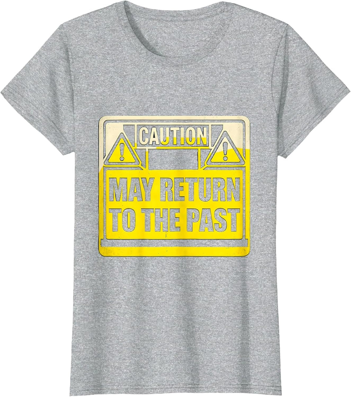 Women's Caution: May Return To The Past Funny History Teacher T-Shirt - Heather Grey