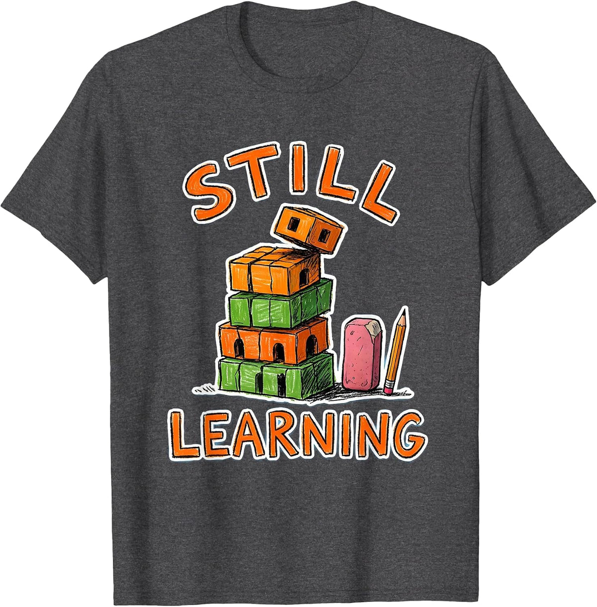 Men's Still Learning Naive Kidcore Growth Mindset Teacher T-Shirt - Dark Heather Grey