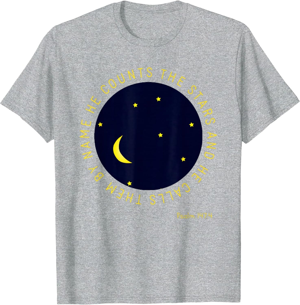 Psalm 147:4 He Counts The Stars Christian Bible Verse T-Shirt - Heather Grey