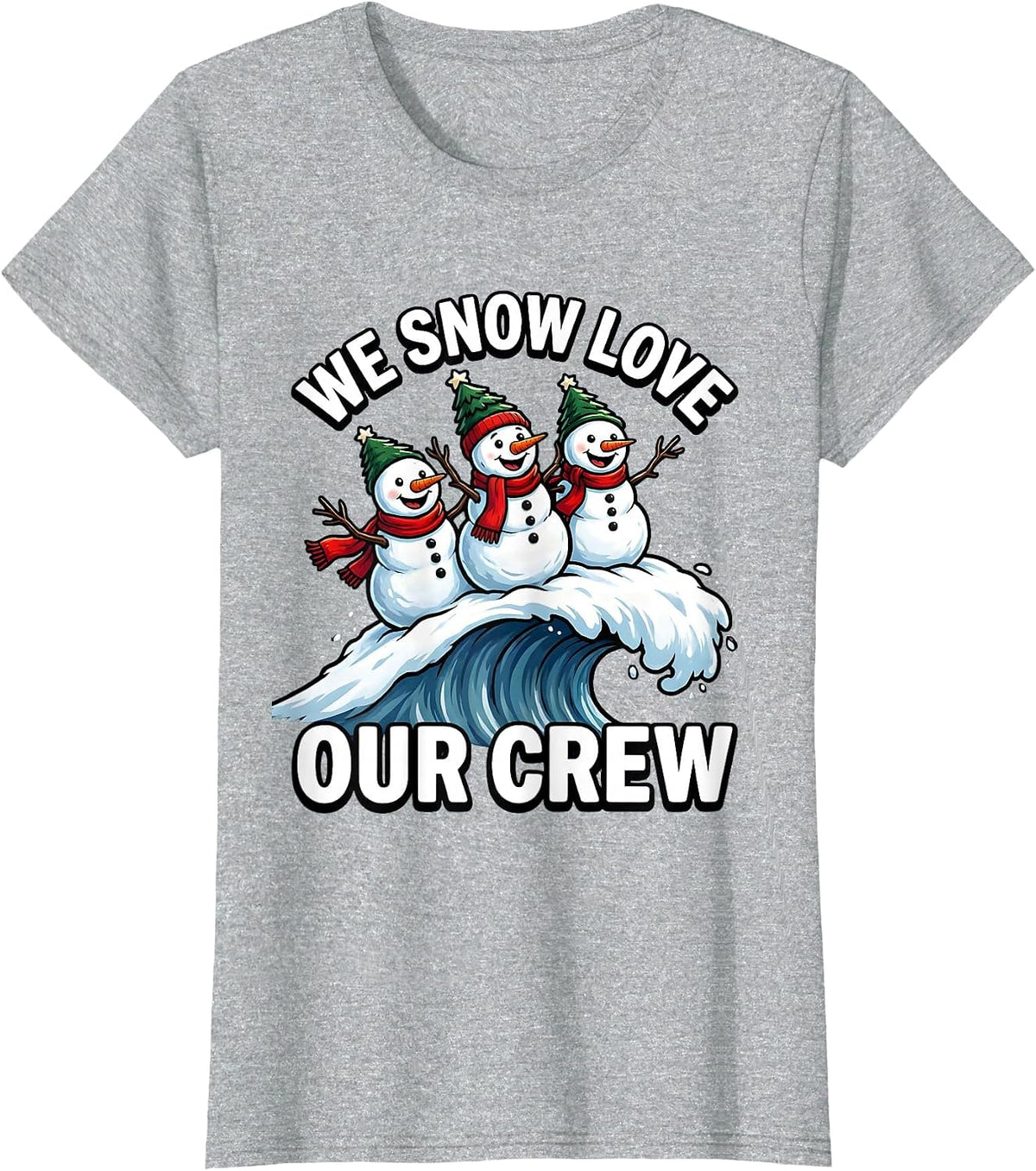 We Snow Love Our Crew Funny Snowman Christmas Family T-Shirt - Heather Grey