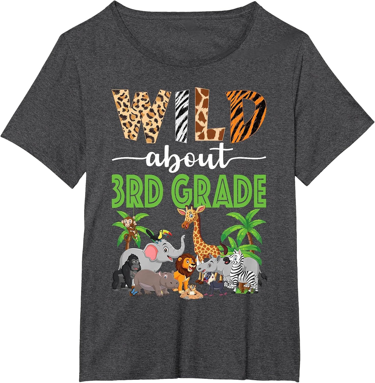 Wild About 3rd Grade Teacher Student Third Grade Zoo Safari T-Shirt - Dark Heather Grey