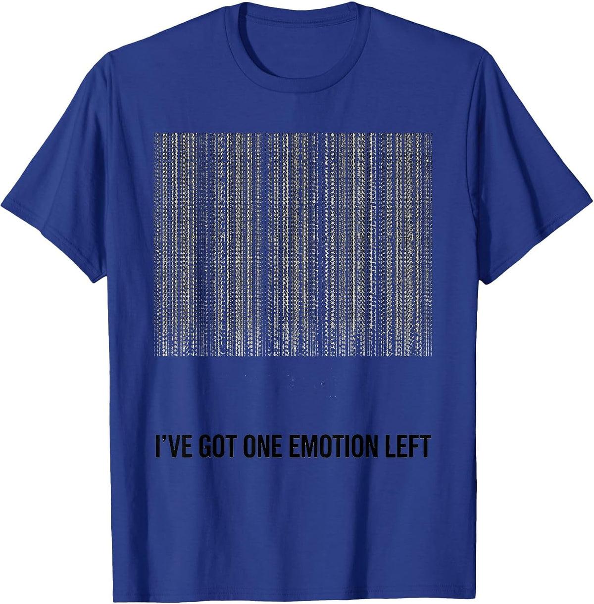 Men's I've Got One Emotion Left Funny Emotional Support Human T-Shirt - Royal Blue