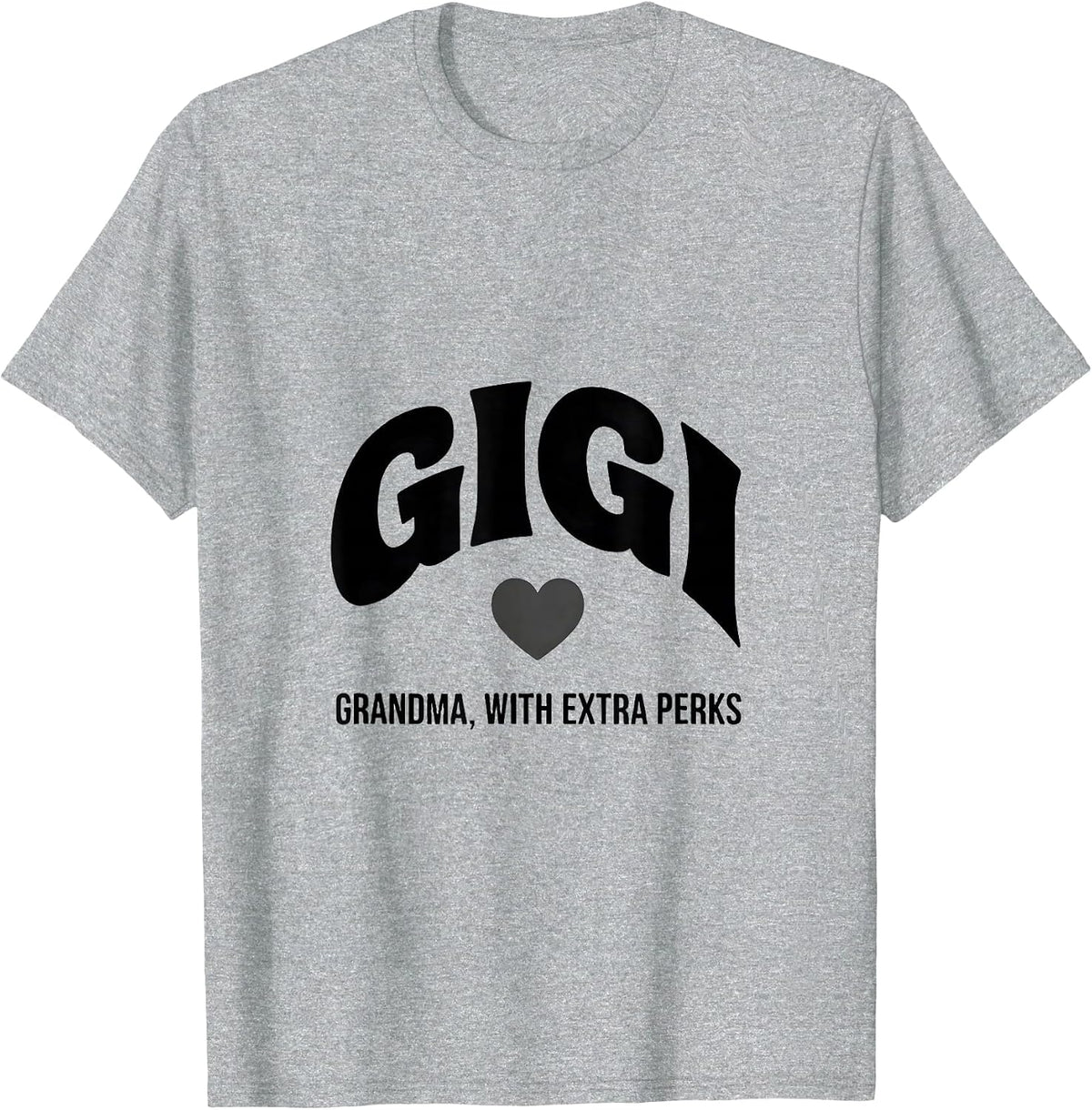 Men's Gigi Grandma With Extra Perks Funny Gift for Grandmothers T-Shirt - Heather Grey