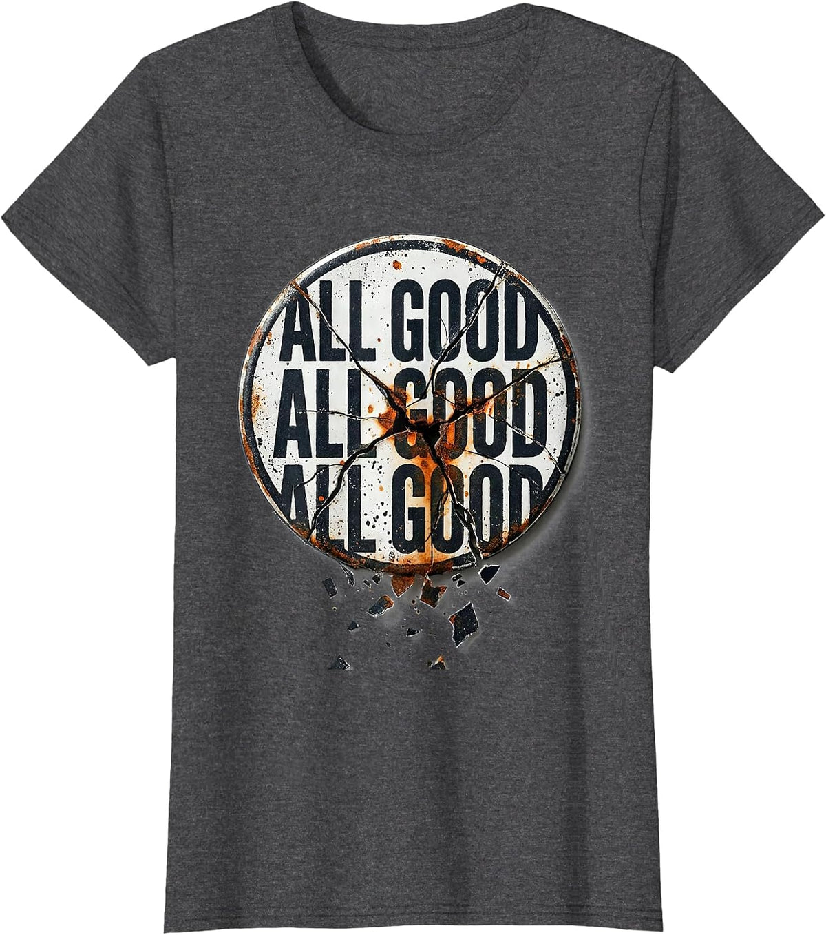 Women's All Good All Good All Good Distressed Chaos Coordinator T-Shirt - Dark Heather Grey