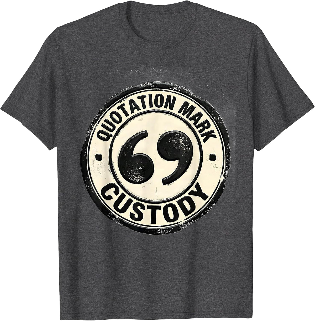 Quotation Mark Custody Funny Grammar Teacher Humor English T-Shirt - Dark Heather Grey