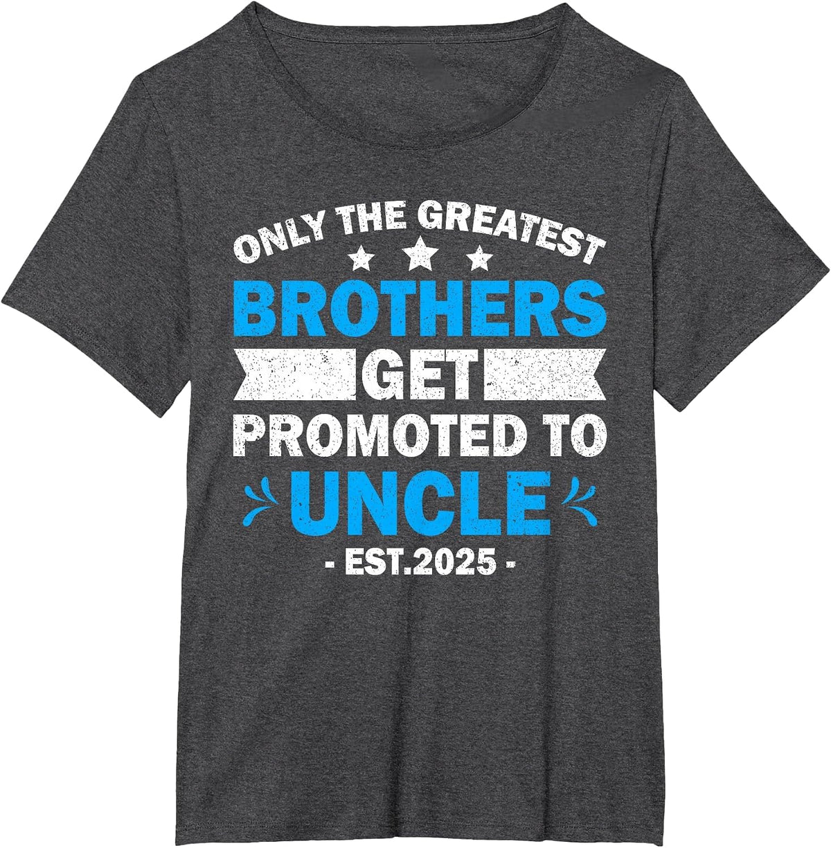 Greatest Brothers Get Promoted to Uncle Est.2025 Fathers Day T-Shirt - Dark Heather Grey