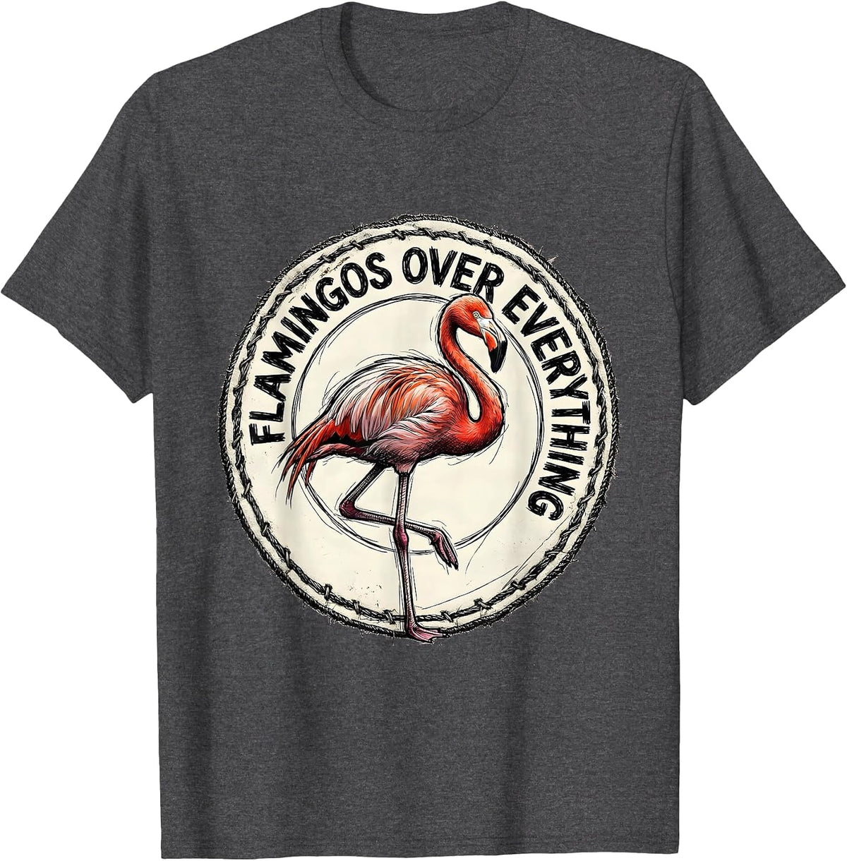 Flamingos Over Everything Flamingo Lover Design T-Shirt - Dark Heather Grey