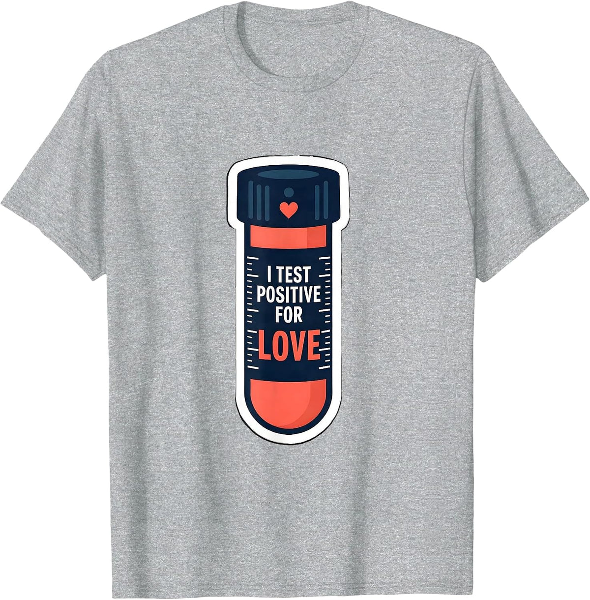 Men's I Test Positive For Love Funny Teacher Valentine Gift T-Shirt - Heather Grey
