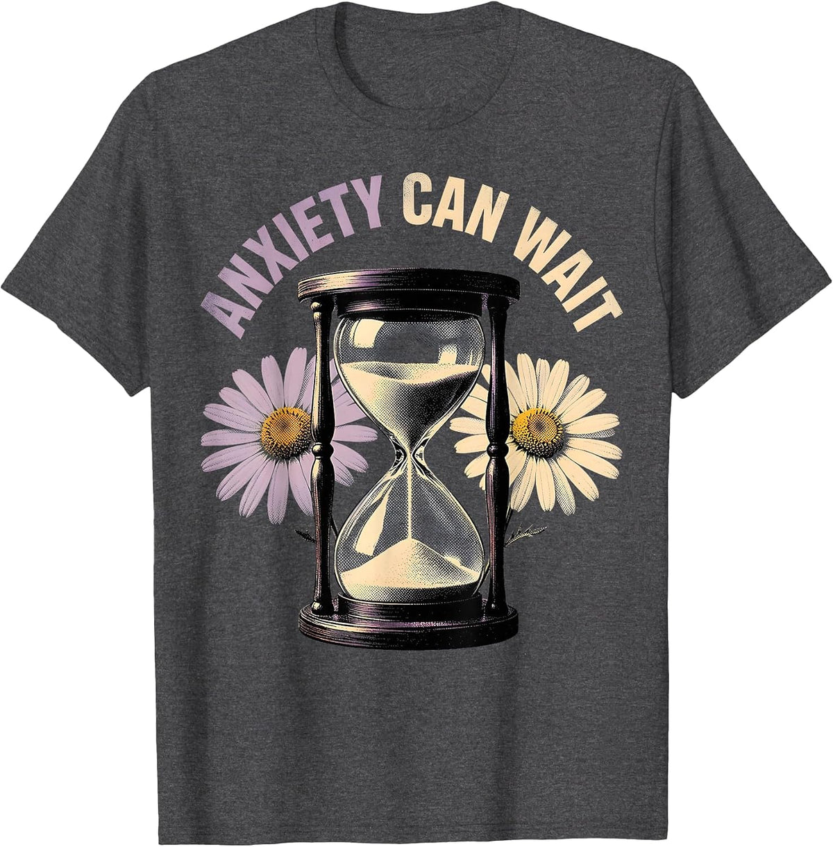 Anxiety Can Wait Mental Health Awareness Design T-Shirt - Dark Heather Grey