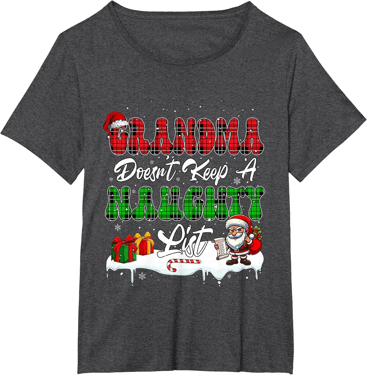 Grandma Doesn't Keep A Naughty List Xmas Funny Joke Family T-Shirt - Dark Heather Grey