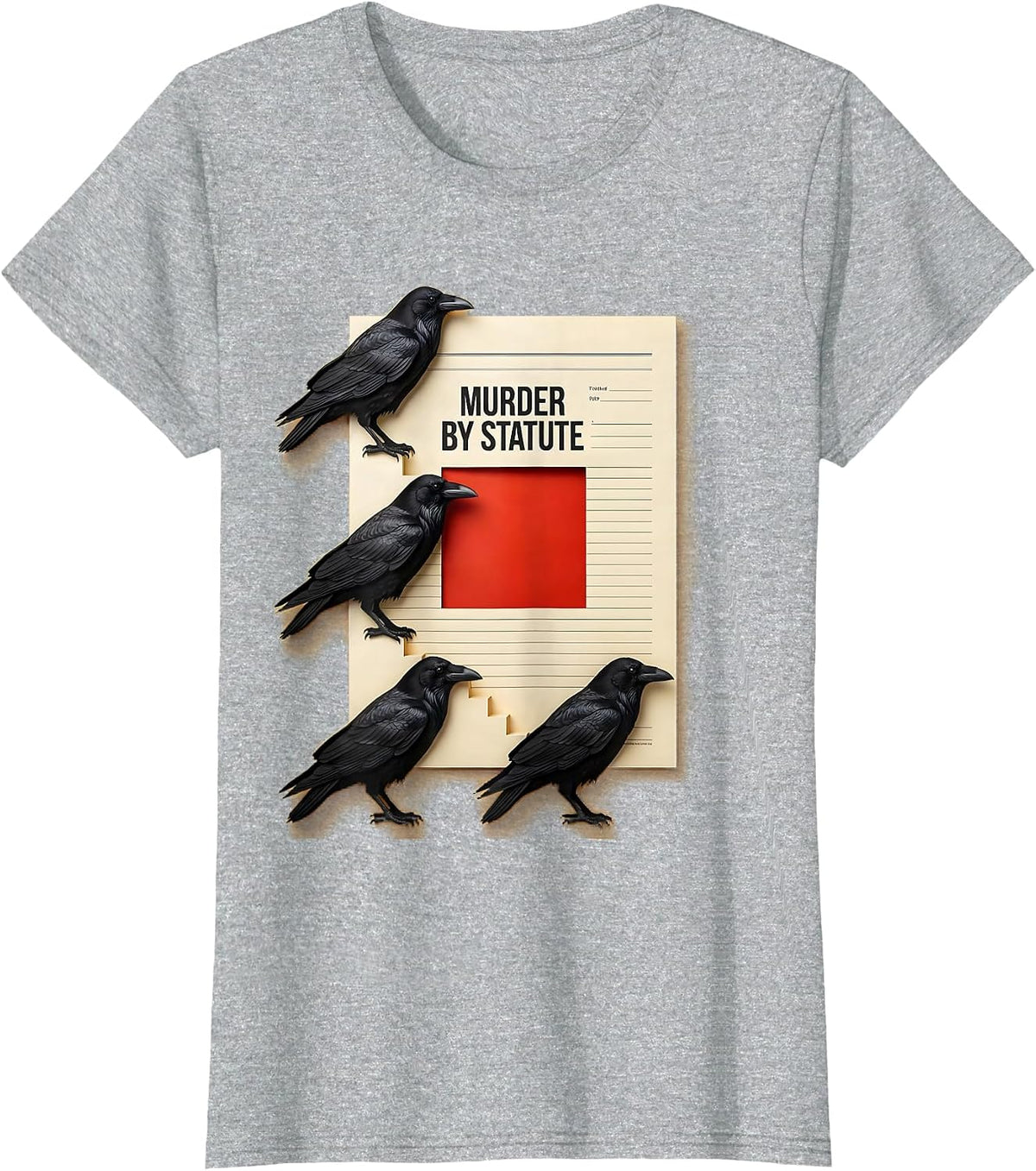 Murder By Statute Paper Cutout Crow Lover Bird Humor T-Shirt - Heather Grey