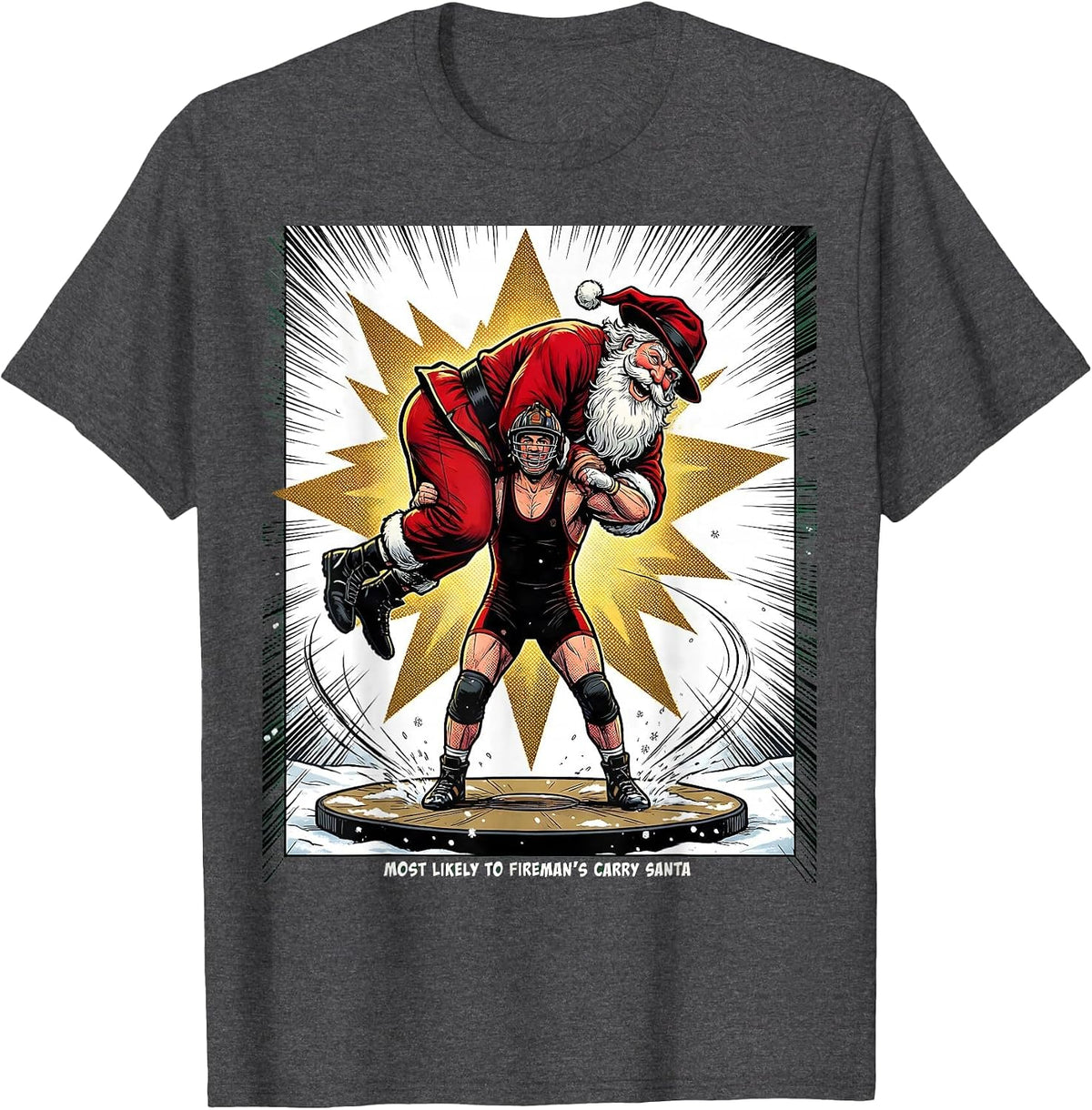 Men's Most Likely To Fireman's Carry Santa Funny Wrestling T-Shirt - Dark Heather Grey