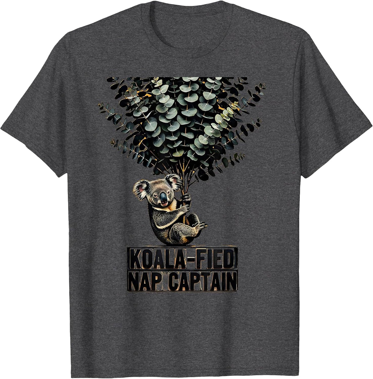 Koala-Fied Nap Captain Cute Koala Lover Humor Animal Gift T-Shirt - Dark Heather Grey