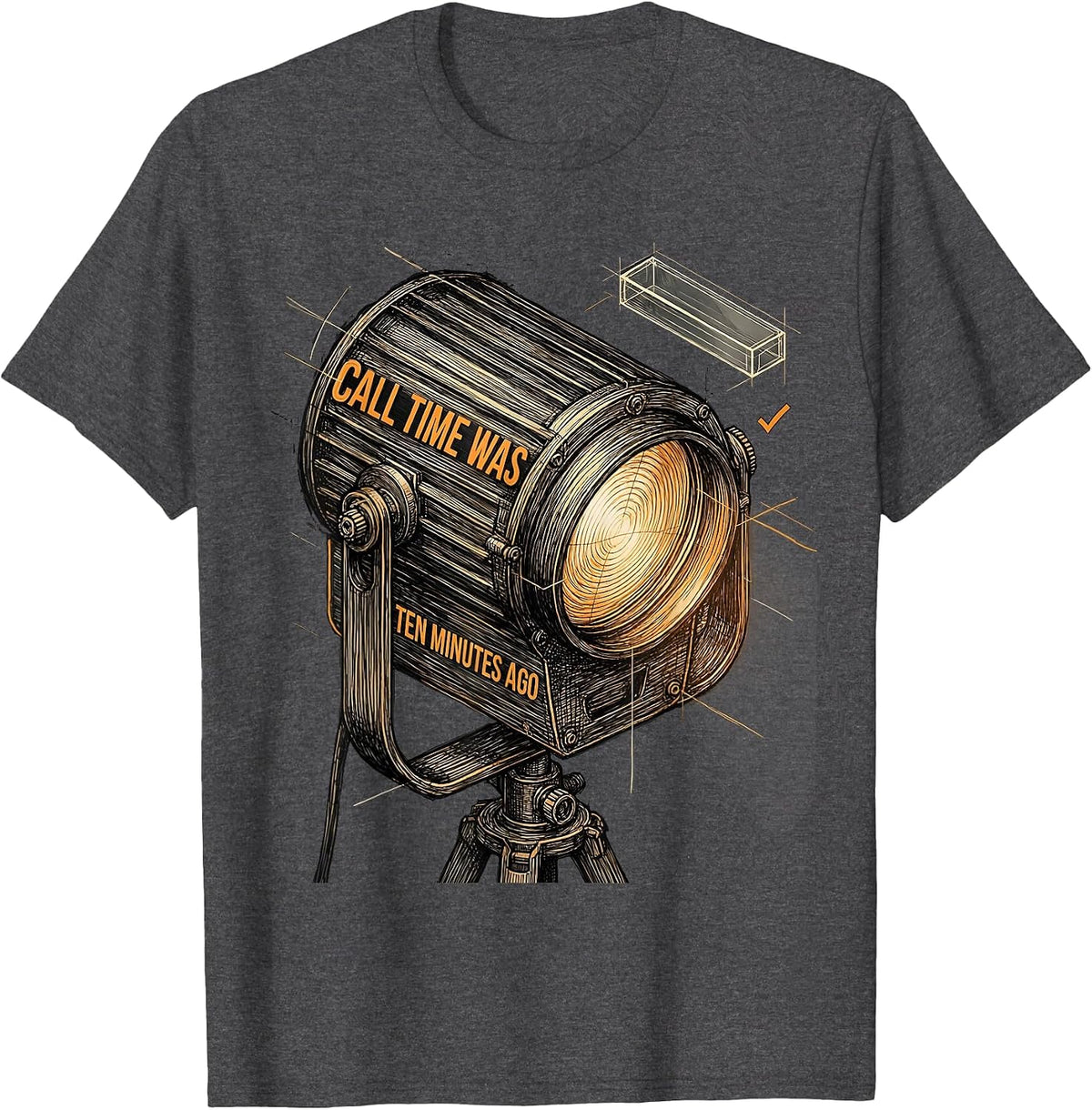 Men's Call Time Was Ten Minutes Ago Funny Theatre Kid Broadway T-Shirt - Dark Heather Grey