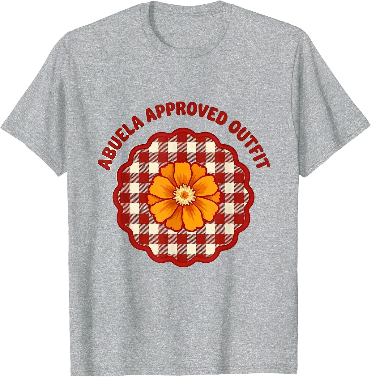 Men's Abuela Approved Outfit Mexican Heritage Design T-Shirt - Heather Grey