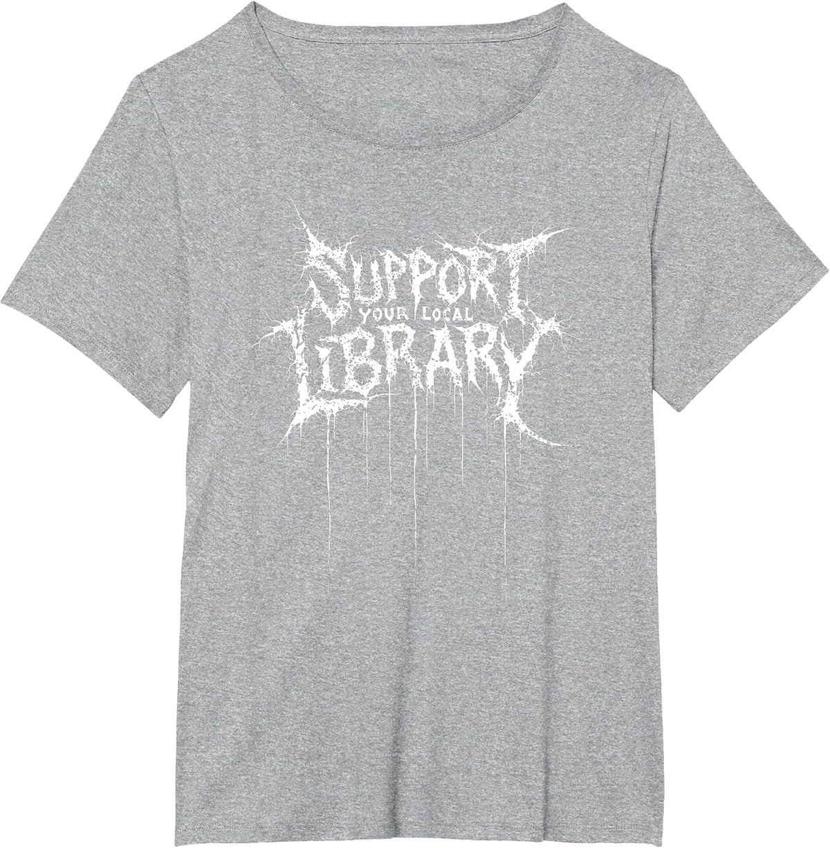 Funny Support Your Local Library Heavy-Metal Font Book Nerd T-Shirt - Heather Grey