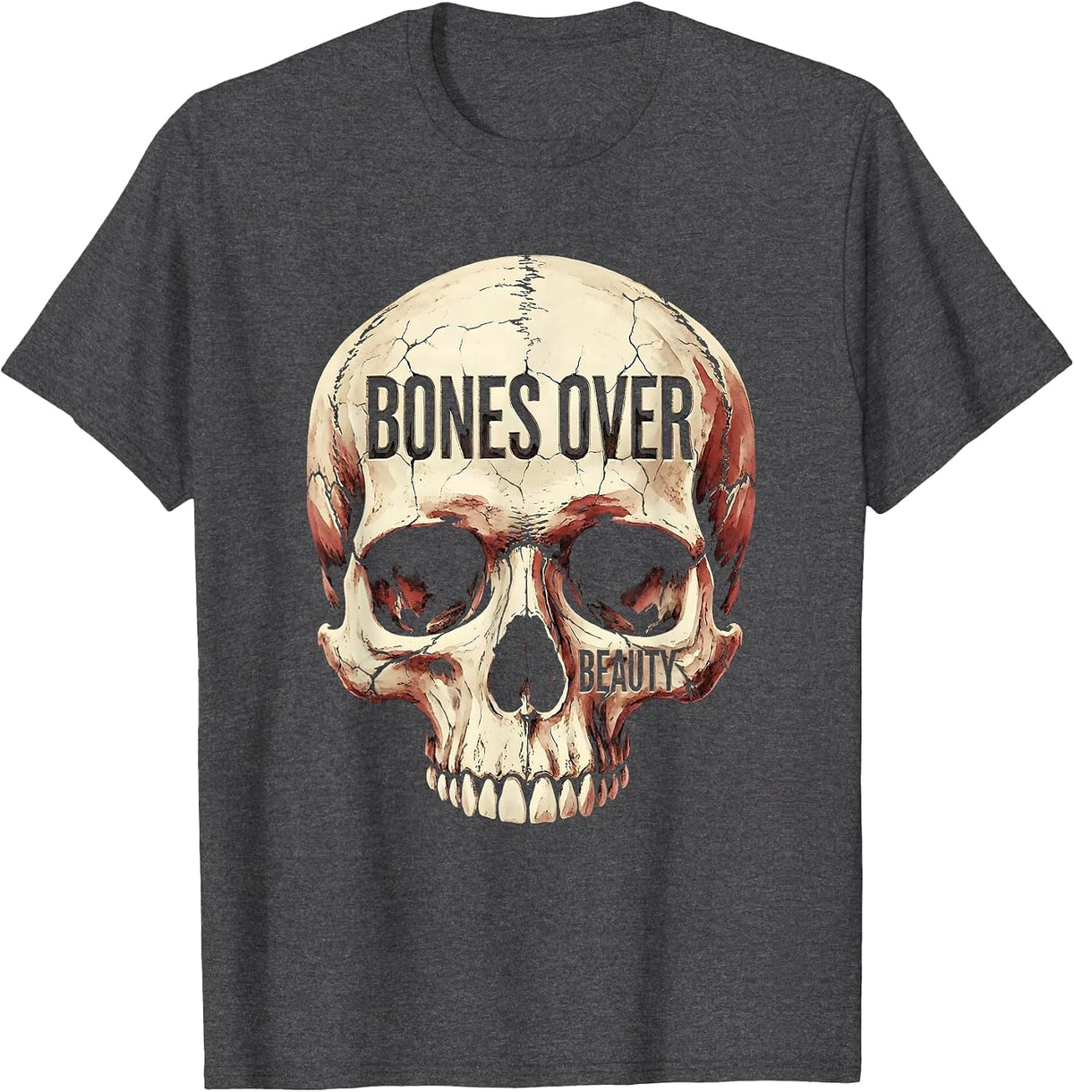 Bones Over Beauty Bold Graphic Design T-Shirt - Dark Heather Grey