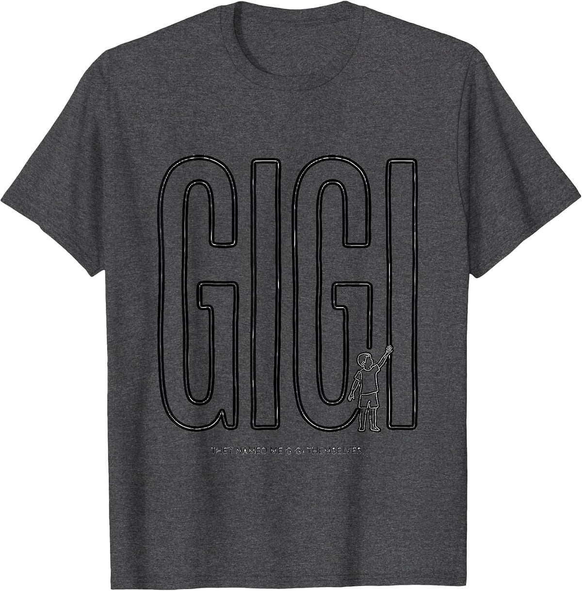 They Named Me Gigi Themselves Funny Grandma Humor T-Shirt - Dark Heather Grey