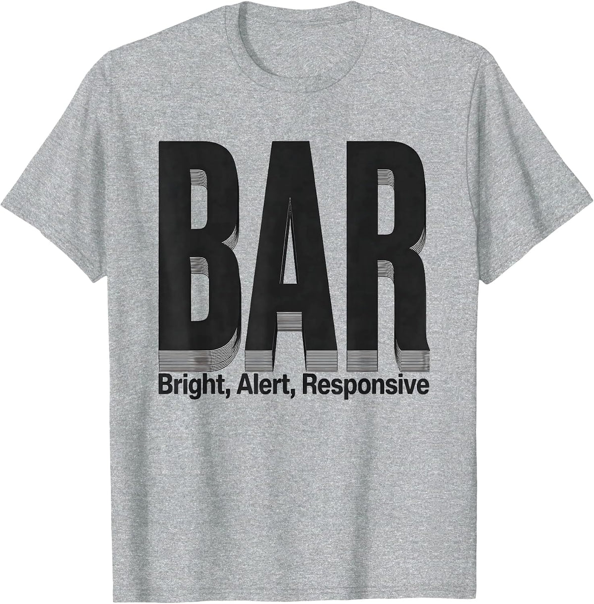 Men's BAR: Bright, Alert, Responsive Funny Veterinarian Vet Tech T-Shirt - Heather Grey