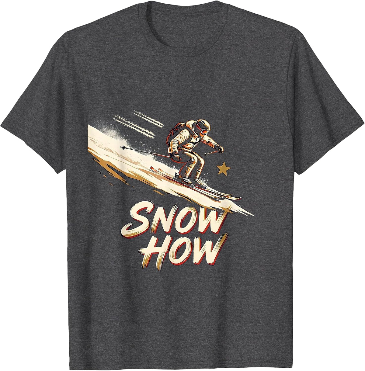 Snow How Sign Painter Vintage Skiing Gift For Skiers T-Shirt - Dark Heather Grey