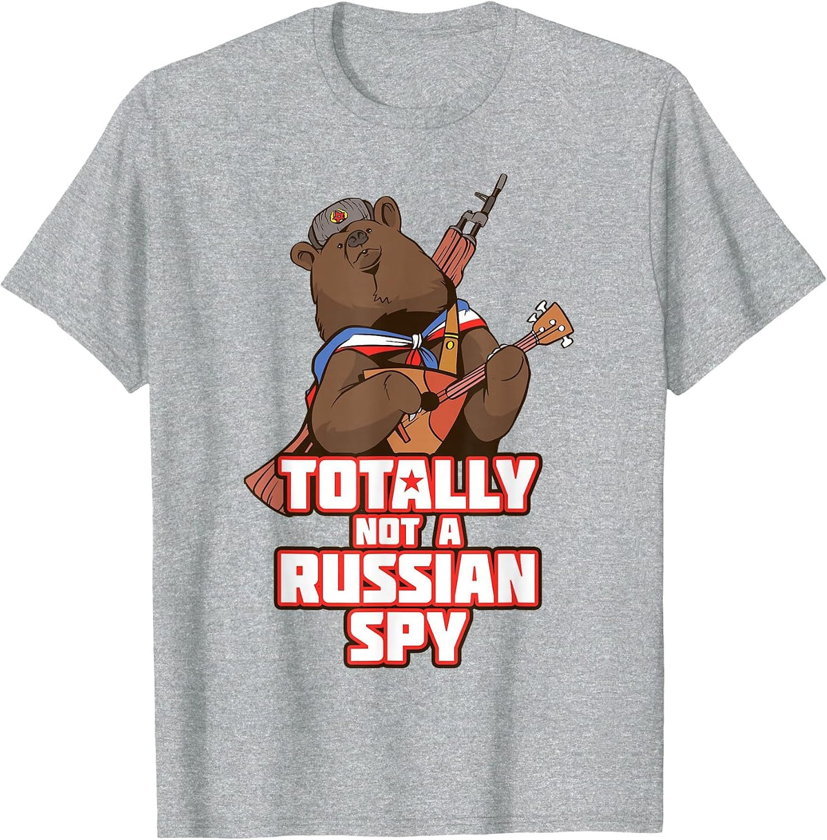 Totally Not A Russian Spy Russian Bear Balalaika Ushanka Fun T-Shirt - Heather Grey