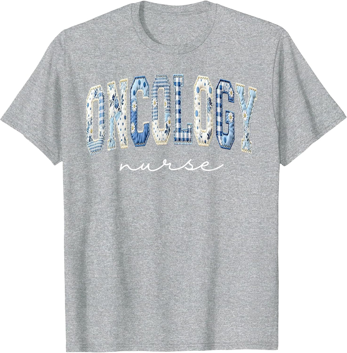 Floral Oncology Nurse Patchwork Pediatric Hem-Onc Cancer Dr T-Shirt - Heather Grey
