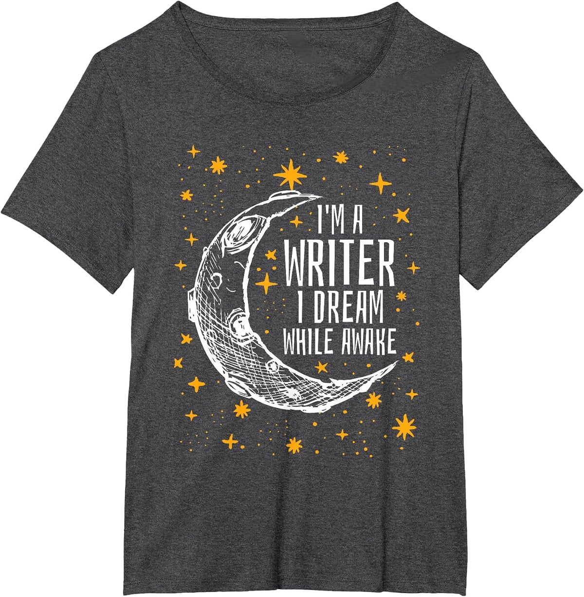 I'm a Writer I Dream While Awake Writer T Shirt Author Shirt T-Shirt - Dark Heather Grey